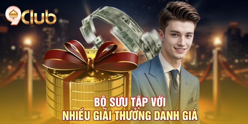 Bộ sưu tập với nhiều giải thưởng danh giá