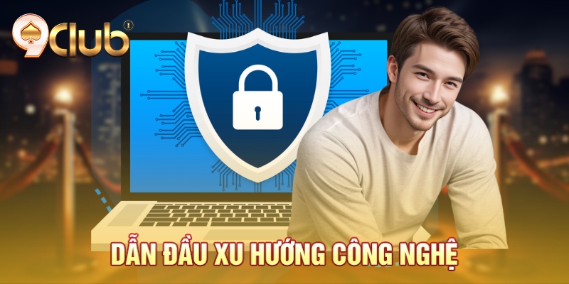 Dẫn đầu xu hướng công nghệ