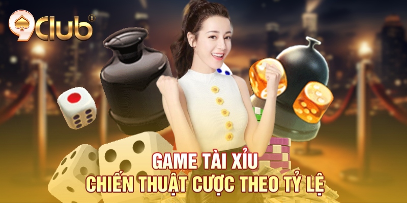Game tài xỉu - Chiến thuật cược theo tỷ lệ Game tài xỉu - Chiến thuật cược theo tỷ lệ