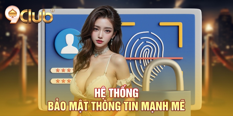 Hệ thống bảo mật thông tin mạnh mẽ Hệ thống bảo mật thông tin mạnh mẽ