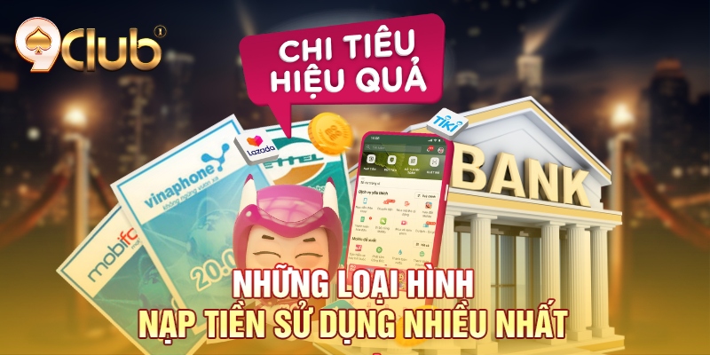 Những loại hình nạp tiền sử dụng nhiều nhất