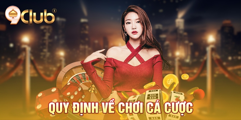 Quy định về chơi cá cược