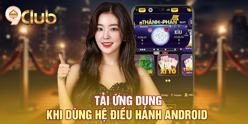 Tải ứng dụng khi dùng hệ điều hành Android Tải ứng dụng khi dùng hệ điều hành Android