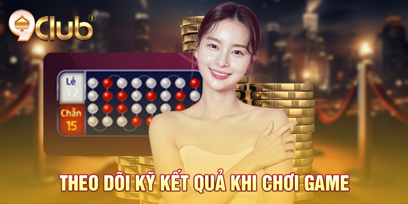 Theo dõi kỹ kết quả khi chơi game Theo dõi kỹ kết quả khi chơi game